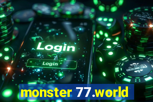 monster 77.world